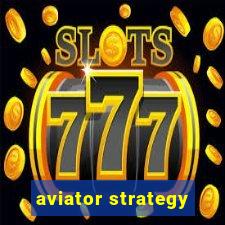 aviator strategy